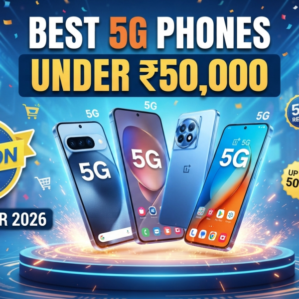 Top 5 Best Phones Under ₹50,000 During Big Billion Days 2026